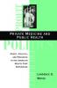 Private Medicine and Public Health
