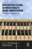 Architecture Democracy and Emotions