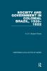 Society and Government in Colonial Brazil 1500-1822