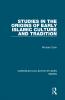 Studies in the Origins of Early Islamic Culture and Tradition