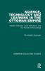 Science Technology and Learning in the Ottoman Empire