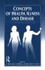 Concepts of Health Illness and Disease