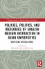 Policies Politics and Ideologies of English-Medium Instruction in Asian Universities