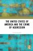 United States of America and the Crime of Aggression