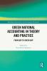Green National Accounting in Theory and Practice