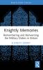Knightly Memories