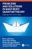 Problems and Solutions in Many-Body Quantum Theory