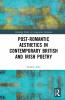 Post-Romantic Aesthetics in Contemporary British and Irish Poetry