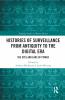 Histories of Surveillance from Antiquity to the Digital Era