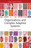Organizations and Complex Adaptive Systems