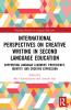 International Perspectives on Creative Writing in Second Language Education