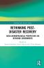Rethinking Post-Disaster Recovery