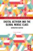 Digital Activism and the Global Middle Class