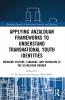 Applying Anzalduan Frameworks to Understand Transnational Youth Identities