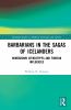 Barbarians in the Sagas of Icelanders