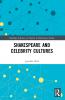 Shakespeare and Celebrity Cultures