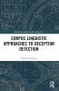 Corpus Linguistic Approaches to Deception Detection