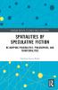 Spatialities of Speculative Fiction