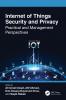 Internet of Things Security and Privacy