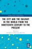 City and the Railway in the World from the Nineteenth Century to the Present