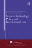 Science Technology Policy and International Law