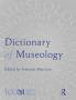 Dictionary of Museology