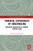 Parental Experiences of Unschooling