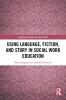 Using Language Fiction and Story in Social Work Education