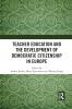 Teacher Education and the Development of Democratic Citizenship in Europe