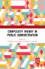 Complexity Theory in Public Administration