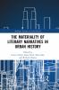 Materiality of Literary Narratives in Urban History
