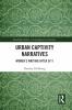 Urban Captivity Narratives