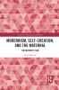 Modernism Self-Creation and the Maternal