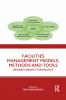 Facilities Management Models Methods and Tools