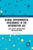 Global Environmental Governance in the Information Age