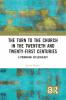 Turn to The Church in The Twentieth and Twenty-First Centuries