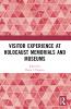 Visitor Experience at Holocaust Memorials and Museums
