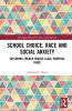 School Choice Race and Social Anxiety