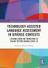 Technology-Assisted Language Assessment in Diverse Contexts