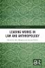 Leading Works in Law and Anthropology