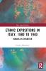 Ethnic Expositions in Italy 1880 to 1940
