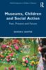 Museums Children and Social Action