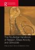 Routledge Handbook of Religion Mass Atrocity and Genocide
