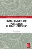 Home History and Possession in Israel-Palestine