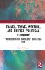 Travel Travel Writing and British Political Economy