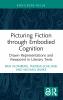 Picturing Fiction through Embodied Cognition