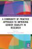Community of Practice Approach to Improving Gender Equality in Research