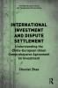 International Investment and Dispute Settlement