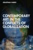 Contemporary Art in the Conflicts of Globalization