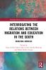Interrogating the Relations between Migration and Education in the South